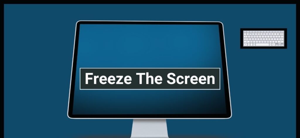 Freeze Your Computer Screen