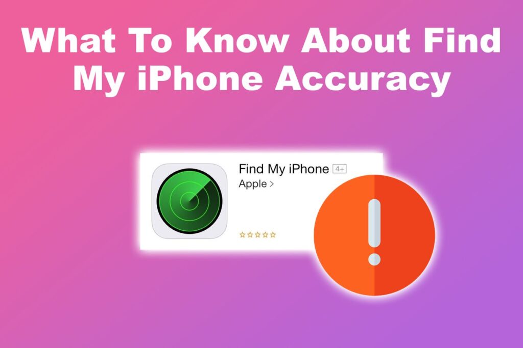 How Accurate Is Find My iPhone Location?