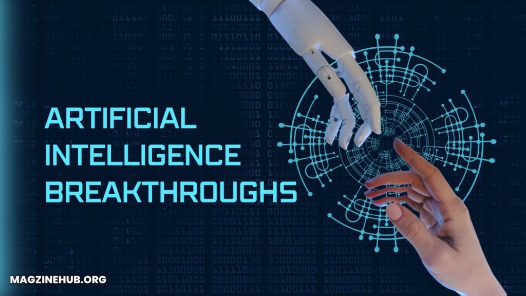 Artificial Intelligence Breakthroughs