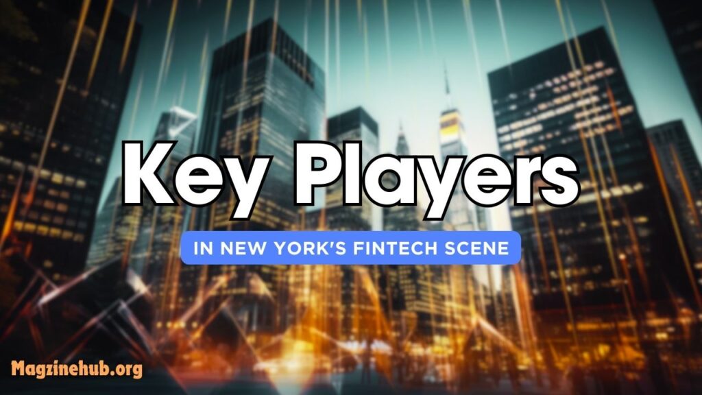 Key Players in New York's FinTech Scene