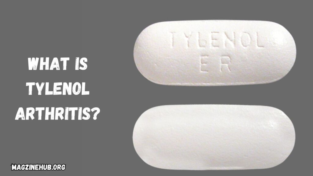 What is Tylenol Arthritis?