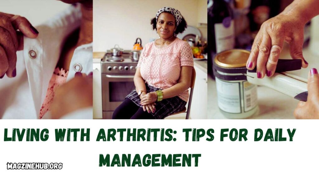 Living with Arthritis: Tips for Daily Management